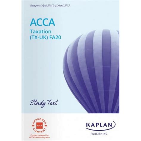 Kaplan ACCA Taxation (TX-UK) (F6) FA20 Exam Kit 2021 2022 (BKB-6614). . Acca taxation book 2022 pdf